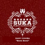 Dany-Cohiba-Bang-Bang-Suka-Records.jpg