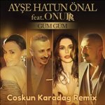 Ayşe Hatun Önal - Güm Güm (Coskun Karadag Remix).jpg