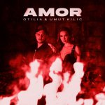 Otilia & Umut Kilic - Amor.jpg